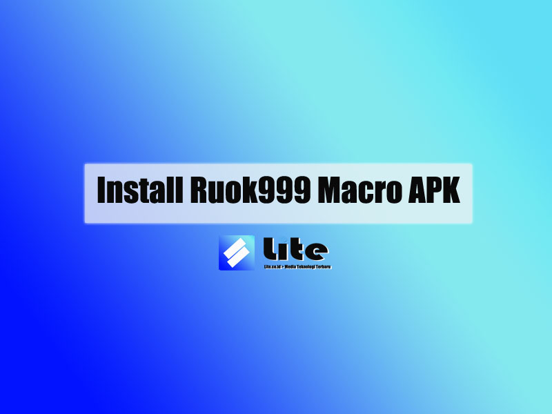Cara Install Ruok999 Macro Apk